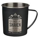 CAG SMUG239 SSTEEL  MUG CAMP STYLE DO NOT BE SHAKE