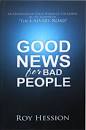 OMB GOOD NEWS FOR BAD PEOPLE ROY HESSION