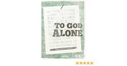 TO GOD ALONE - TEEN BIBLE STUDY BOOK