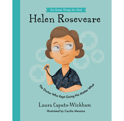 HELEN ROSEVEARE: THE DOCTOR WHO KEPT GOING NO MATTER WHAT