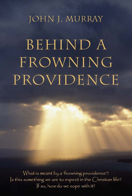 BAN BKLT BEHIND A FROWNING PROVIDENCE JOHN J MURRAY
